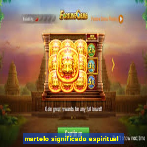 martelo significado espiritual